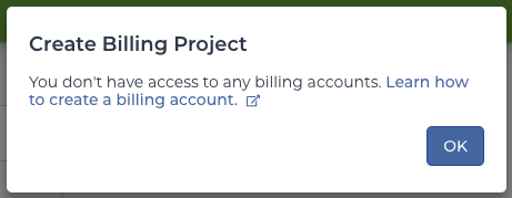 Screenshot of what happens if you try to create a Terra billing project but have no Billing acccount.png