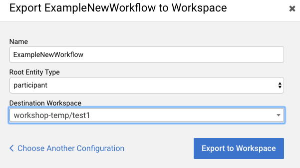 screenshot of Export ExampleNewWorkflow to workspace popup with fields for the workflow name - ExampleNew Workflow, the root entity type - participant - and the destination workspace - workshop-temp/test1 and a blue export to workspace button at the bottom right