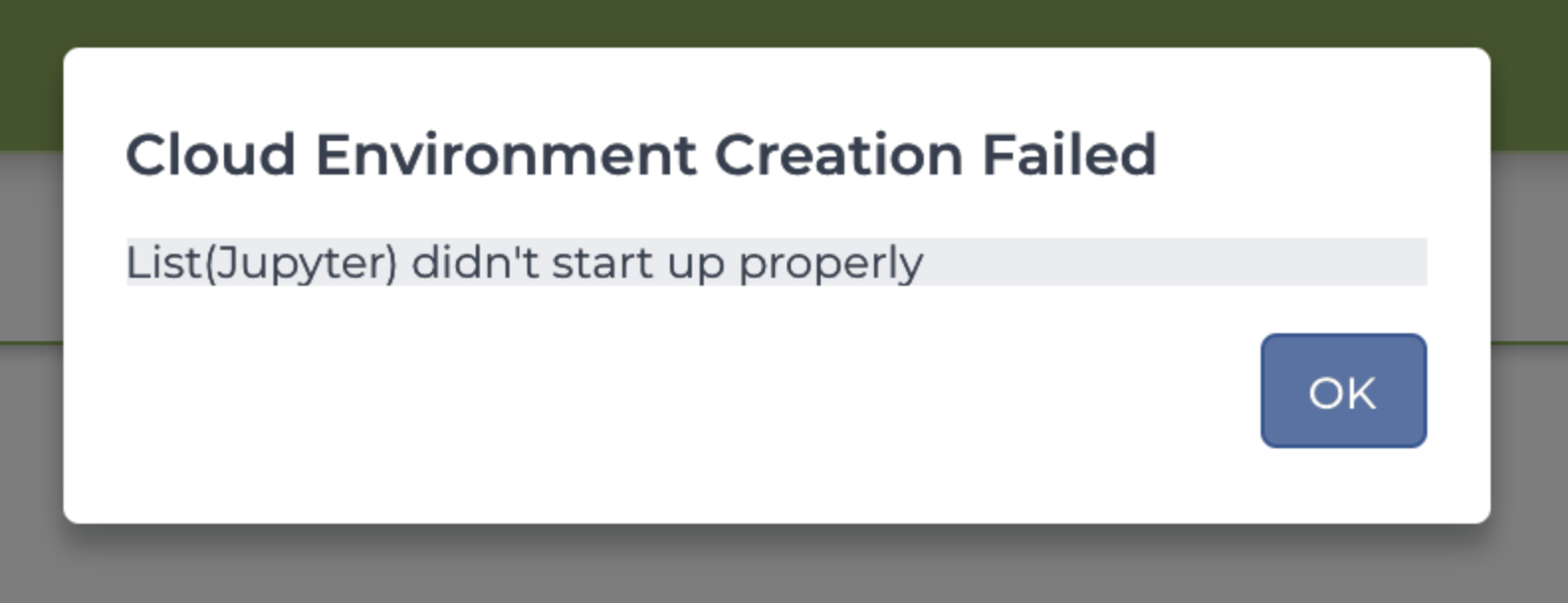Screenshot of a Cloud Environment Creation Failed error, showing 'List(Jupyter) didn't start up properly.'