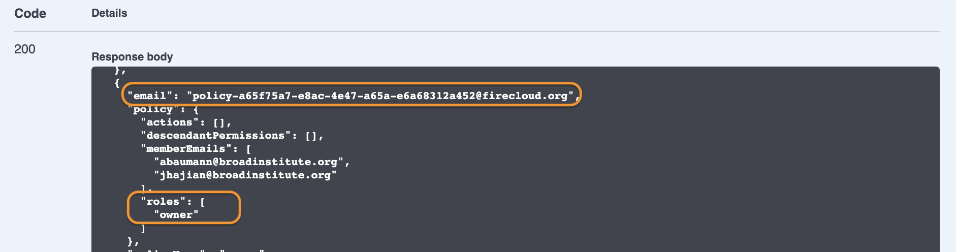 Screenshot of code 200 response body with email 'policy-a65f75a7-a65a-e6a6832a452@firecloud.org' and 'roles [owner]' circled